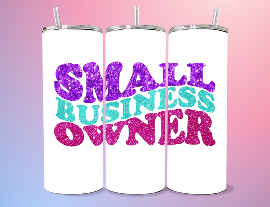 Small business Owner Tumbler