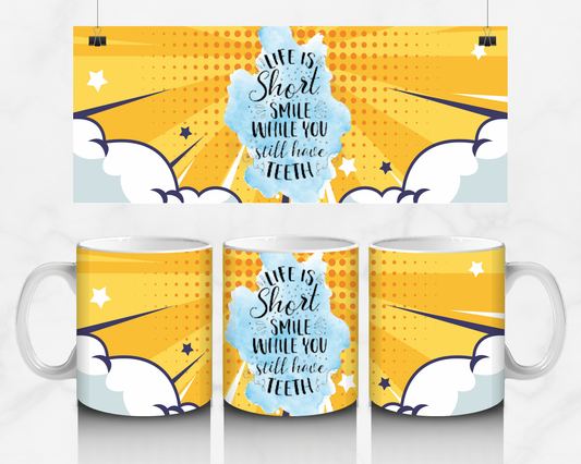 Smile While You Still Have Teeth Mug