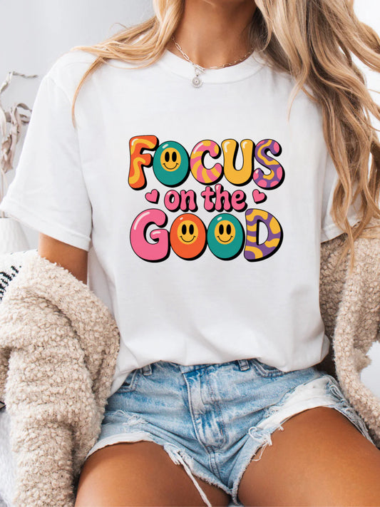 Focus On The Good Tee